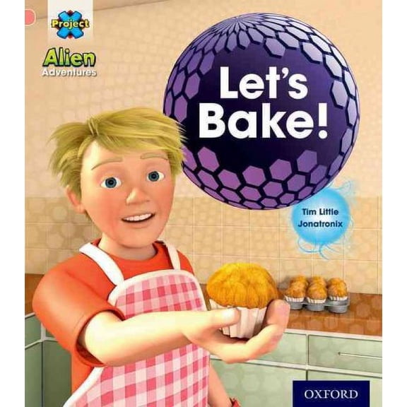 Project X: Alien Adventures: Pink:Let'S Bake!