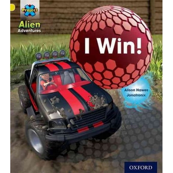 Project X: Alien Adventures: Yellow: I Win! Alison Hawes (Paperback)