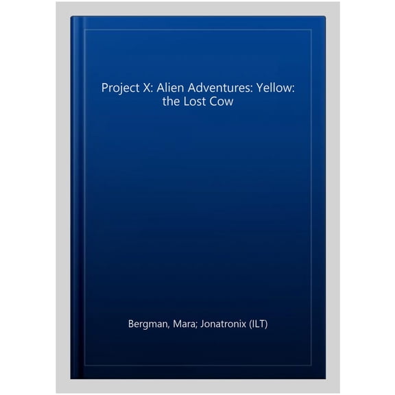 Pre-Owned Project X: Alien Adventures: Yellow: The Lost Cow Mara Bergman (Paperback)