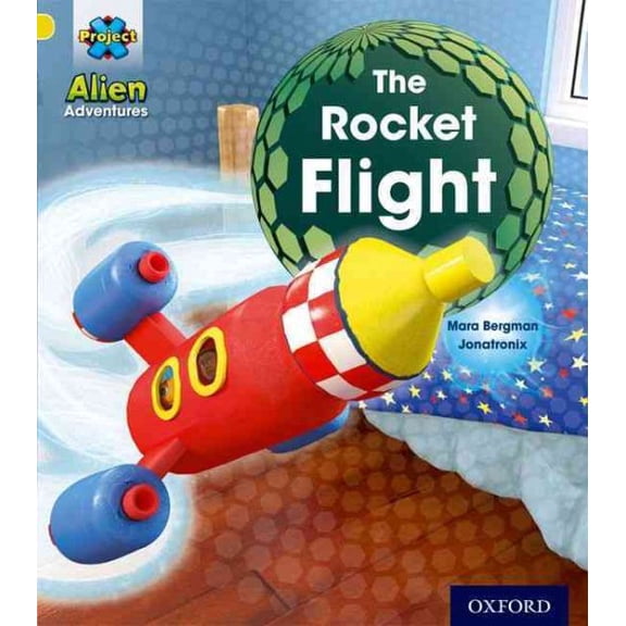 Pre-Owned Project X: Alien Adventures: Yellow: The Rocket Flight Mara Bergman (Paperback)