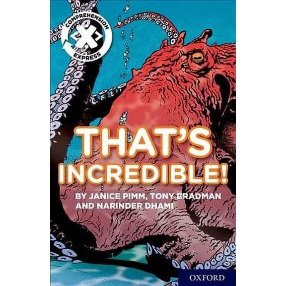Project X Comprehension Express: Stage 1: That's Incredible!