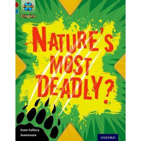 Pre-Owned Project X Origins: Dark Red+ Book Band, Oxford Level 19: Fears and Frights: Nature's Most Deadly?