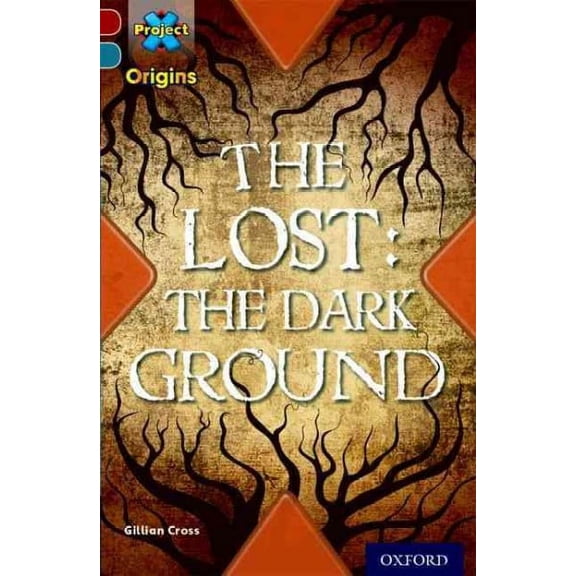 Pre-Owned Project X Origins: Dark Red+ Book band, Oxford Level 19: Fears and F Gillian Cross (Paperback)