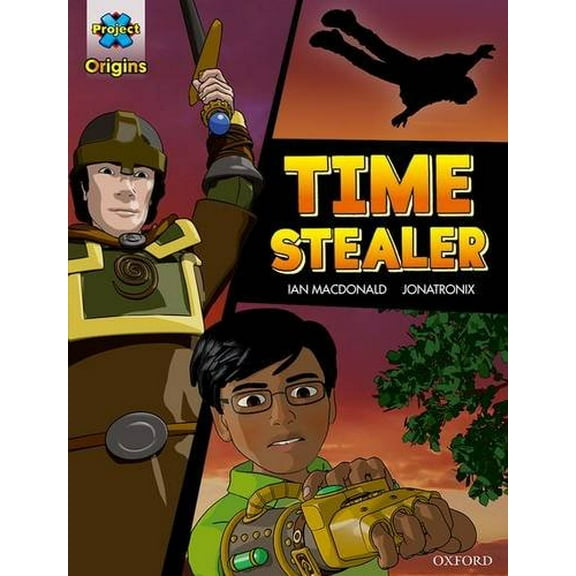 Project X Origins Graphic Texts: Dark Blue Book Band, Oxford Level 15: Time Stealer