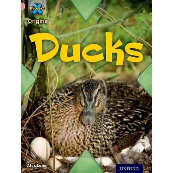 Project X Origins: Pink Book Band, Oxford Level 1+: My Family: Ducks