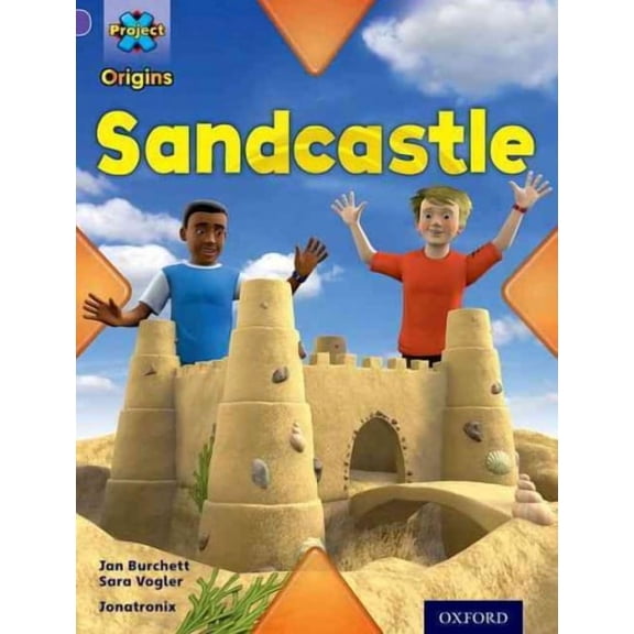Project X Origins: Purple Book Band, Oxford Level 8: Buildings: Sandcastle