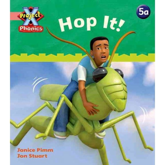 Project X Phonics Pink: 5a Hop It!