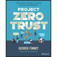 thumbnail image 1 of Pre-Owned Project Zero Trust: A Story about a Strategy for Aligning Security and the Business (Paperback) 1119884845 9781119884842, 1 of 1