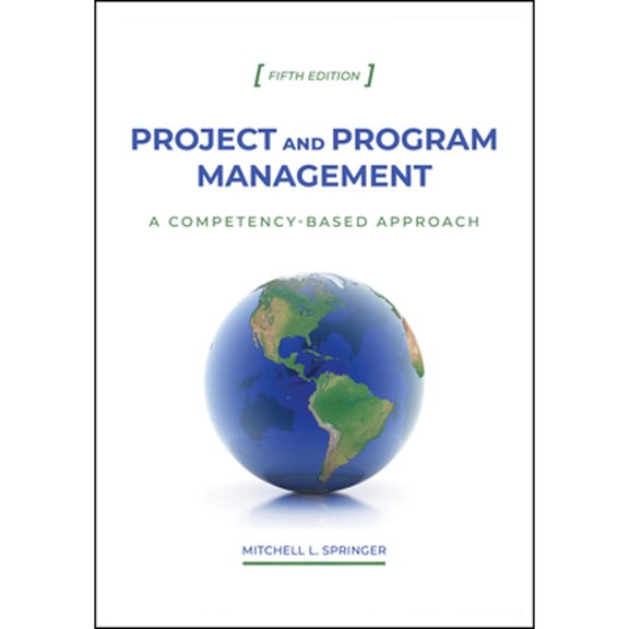 Pre-Owned Project and Program Management: A Competency-Based Approach, Fifth Edition (Hardcover) 1612498507 9781612498508