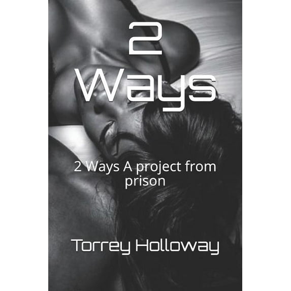 Project from Prison: 2 Ways: 2 Ways A project from prison (Paperback)