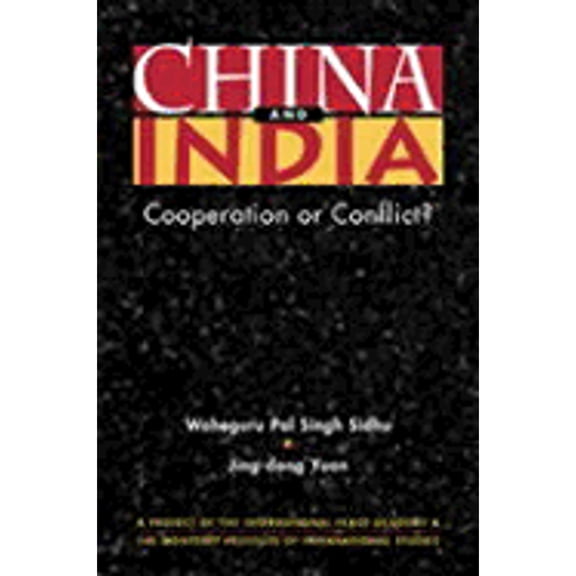 Pre-Owned Project of the International Peace Academy: China and India : Cooperation or Conflict? (Paperback)