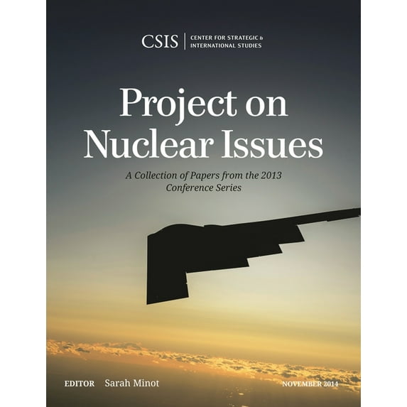 Project on Nuclear Issues: A Collection of Papers from the 2013 Conference Series, (Paperback)