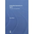 thumbnail image 1 of Projectile Dynamics in Sport: Principles and Applications, (Hardcover), 1 of 1