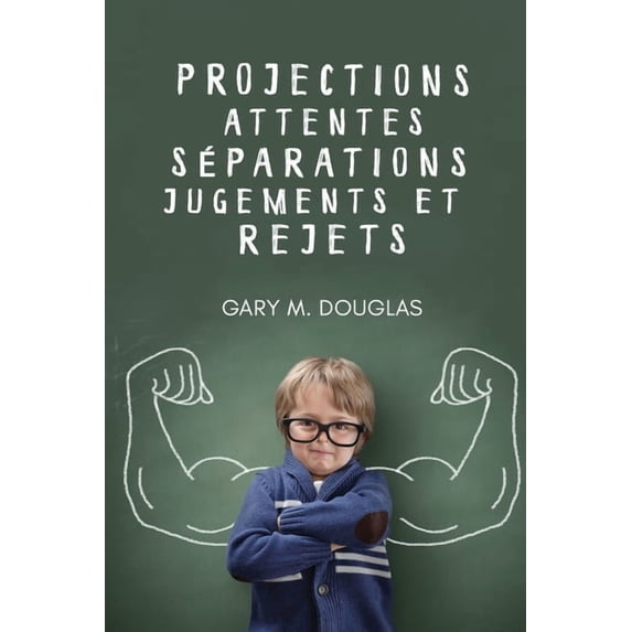 Projections, attentes, séparations, jugements et rejets (French), (Paperback)