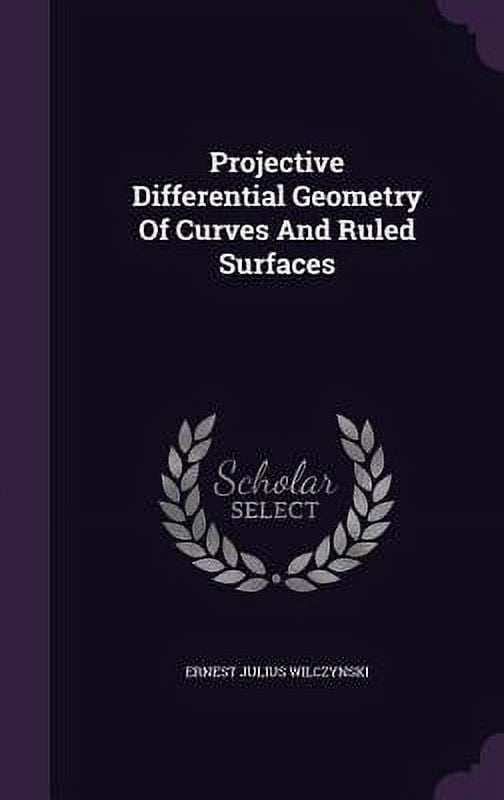 Projective Differential Geometry Of Curves And Ruled Surfaces (Hardcover)