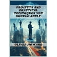 thumbnail image 1 of Projects and Practical Techniques You Should Apply: A Comprehensive Guide to Mastering Essential Skills and Executing Su, (Paperback), 1 of 1