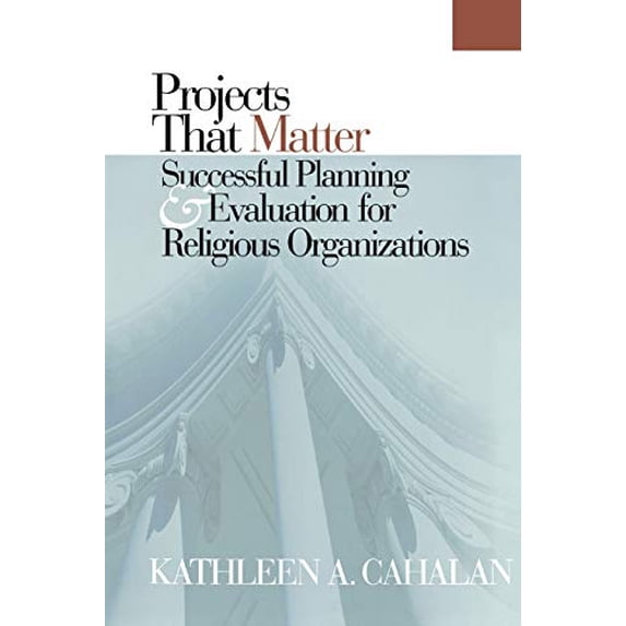 Pre-Owned Projects That Matter: Successful Planning And Evaluation For Religious Organizations Paperback