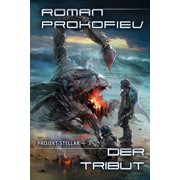 Projekt Stellar Der Tribut Projekt Stellar Buch 3 LitRPG-Serie Series #3 Paperback