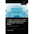 thumbnail image 1 of Projekt i wdrożenie DDFS z wykorzystaniem sumy produktów ważonych bitem (Paperback), 1 of 1