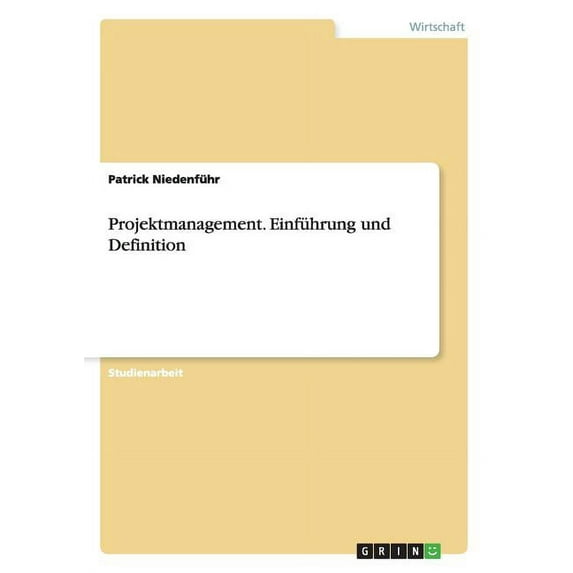 Projektmanagement. Einführung und Definition, (Paperback)