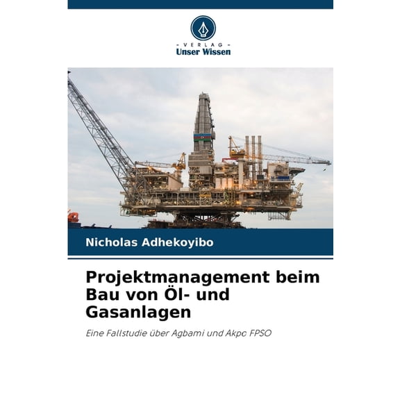 Projektmanagement beim Bau von l- und Gasanlagen, (Paperback)