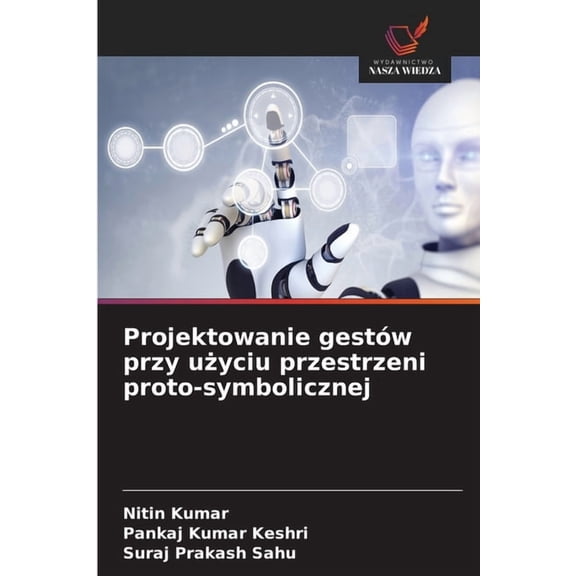 Projektowanie gestw przy uyciu przestrzeni proto-symbolicznej, (Paperback)