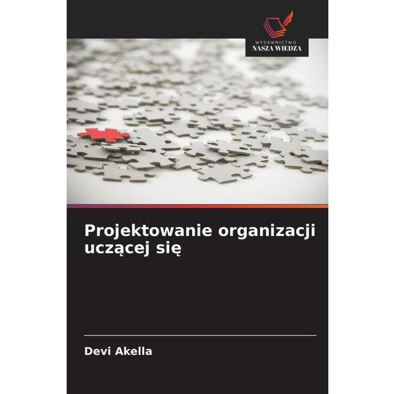 Projektowanie organizacji uczcej si, (Paperback)