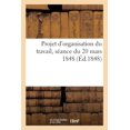 thumbnail image 1 of Projet d'organisation du travail, séance du 20 mars 1848 (Paperback), 1 of 1