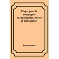 thumbnail image 1 of Projet pour la compagnie des transports, postes et messageries, (Paperback), 1 of 1