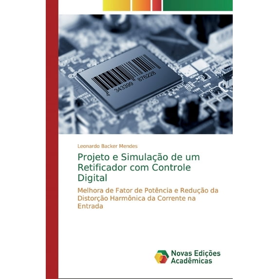 Projeto e Simulação de um Retificador com Controle Digital (Paperback)