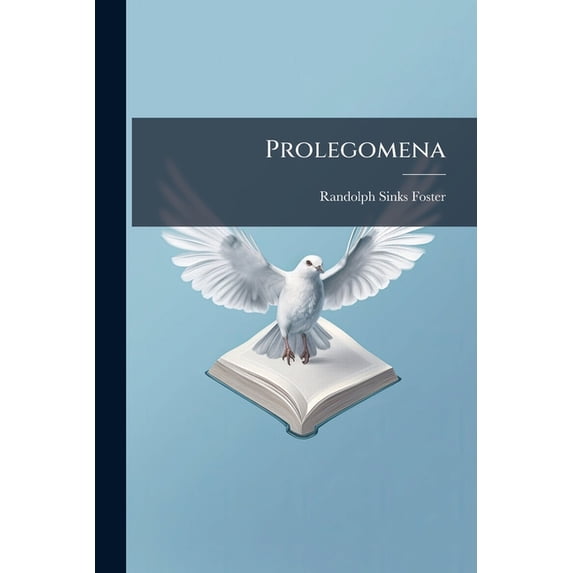 Prolegomena: Philosophic Basis of Theology Paperback