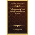 thumbnail image 1 of Prolegomenes a Toute Metaphysique Future (1865) (Hardcover), 1 of 1