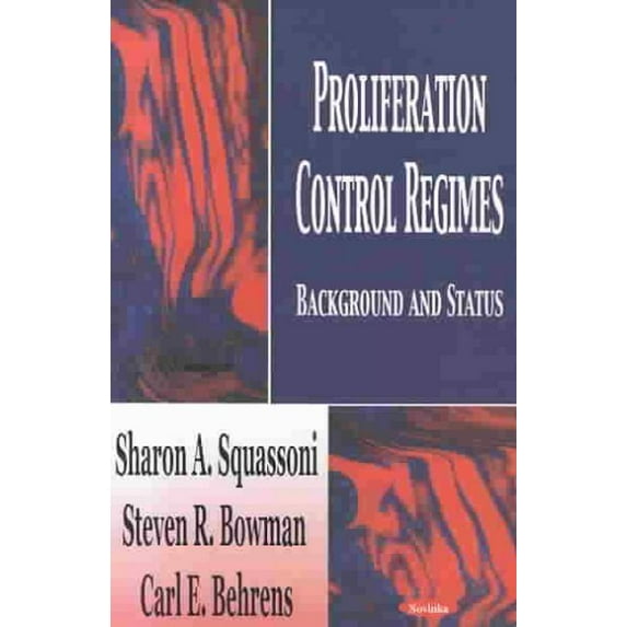 Proliferation Control Regimes: Background and Status by SharonA Squassomi (Paperback) (2002) (New)