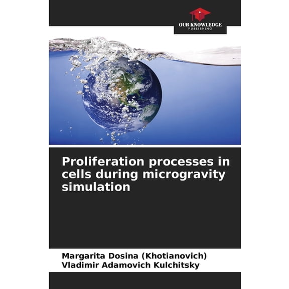 Proliferation processes in cells during microgravity simulation, (Paperback)