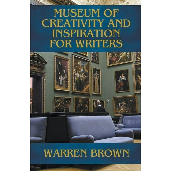 Prolific Writing for Everyone Museum of Creativity and Inspiration for Writers, Book 10, (Paperback)