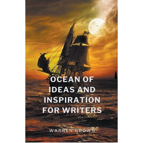 Prolific Writing for Everyone Ocean of Ideas and Inspiration for Writers, Book 9, (Paperback)