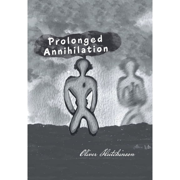 Prolonged Annihilation, (Hardcover)