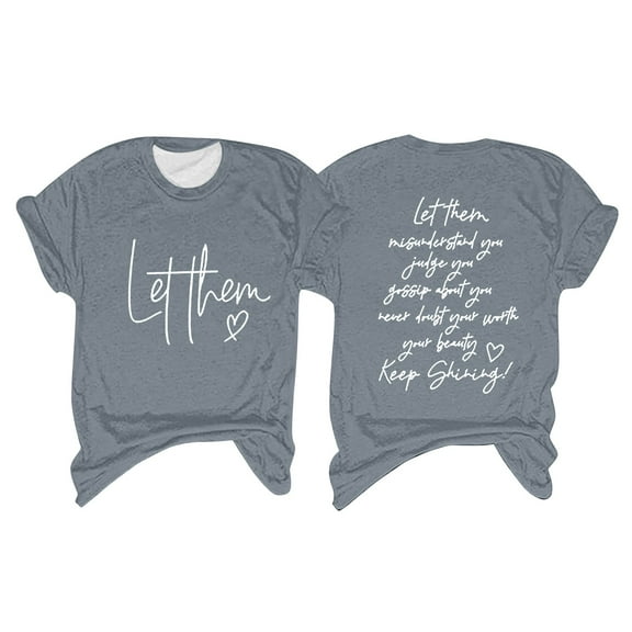Prolriy Valentines Day Shirts Women, Women's Fashion Round Neck Short Sleeved Let Them Misunderstand You Letter Printed Motivational Print Top T Shirt Womens Summer Tops Shirts for Women Grey XL