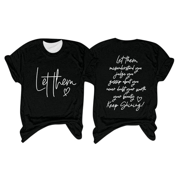 Prolriy Valentines Day Shirts Women, Women's Fashion Round Neck Short Sleeved Let Them Misunderstand You Letter Printed Motivational Print Top T Shirt Womens Summer Tops Shirts for Women Black XL