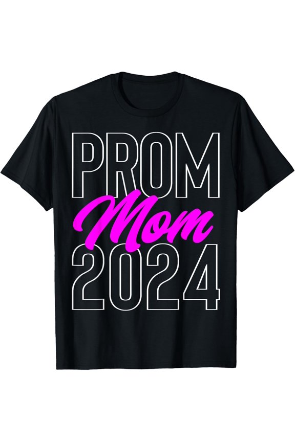 Prom Mom 2024 School Dance Chaperone Or Cute Prom Party T-Shirt Size S-5XL