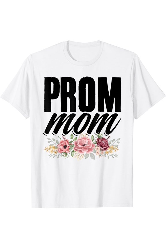 Prom Mom Parent Graduation Party School Prom Night T-Shirt Size S-5XL