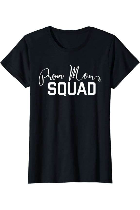 Prom Mom SQUAD T-Shirt