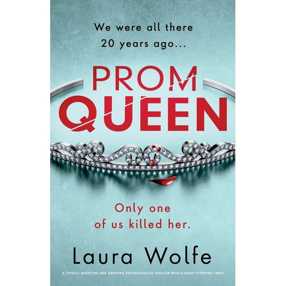 Prom Queen: A totally addictive and gripping psychological thriller with a heart-stopping twist (Paperback)