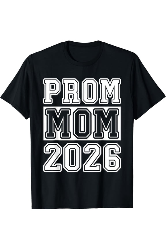Prom Squad 2026 Proud Mom Graduate Prom Class of 2026 T-Shirt