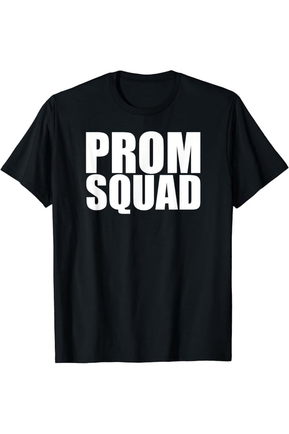 Prom Squad - Prom Group Matching Friends Prom Night T-Shirt