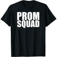thumbnail image 1 of Prom Squad - Prom Group Matching Friends Prom Night T-Shirt, 1 of 4