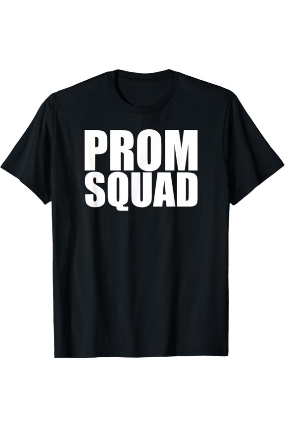 Prom Squad - Prom Group Matching Friends Prom Night T-Shirt
