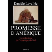 Promesse dam rique La pr histoire de lAm rique du Sud, Paperback