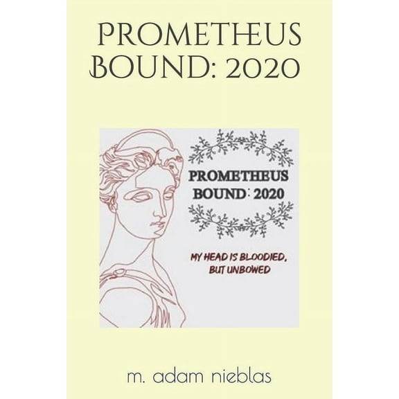 Prometheus Bound: 2020 (Paperback)