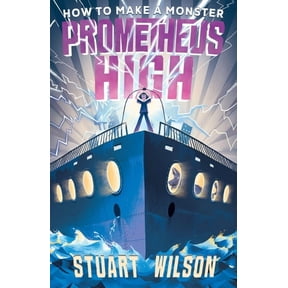 Prometheus High: How to Make a Monster (Paperback)